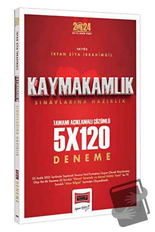 2024 Kaymakamlık Tamamı Açıklamalı Çözümlü 5x120 Deneme, Kolektif, Yar