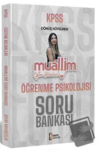 2024 KPSS Eğitim Bilimleri Muallim Öğrenme Psikolojisi Soru Bankası, K