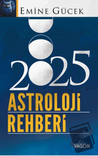 2025 Astroloji Rehberi - Emine Gücek - Vagon Kitap - Fiyatı - Yorumlar