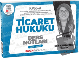 2025 KPSS A Grubu Ticaret Hukuku Video Ders Notları - Elif Kendüzer Öz