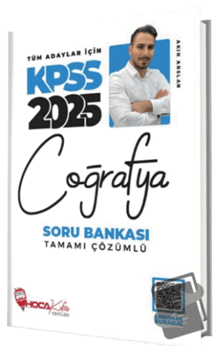 2025 KPSS Coğrafya Soru Bankası Çözümlü - Akın Arslan - Hoca Kafası Ya