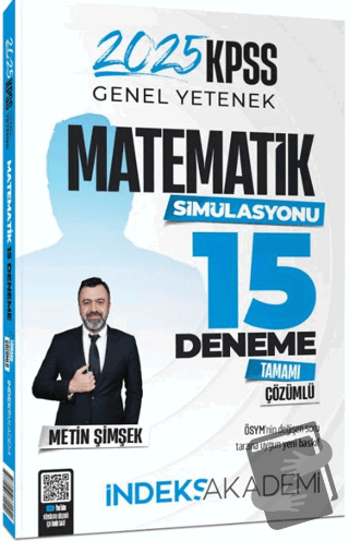 2025 KPSS Matematik 15 Deneme Çözümlü - Metin Şimşek İndeks Akademi Ya