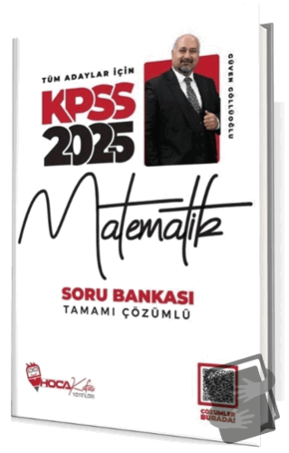 2025 KPSS Matematik Soru Bankası Çözümlü - Güven Güllüoğlu - Hoca Kafa