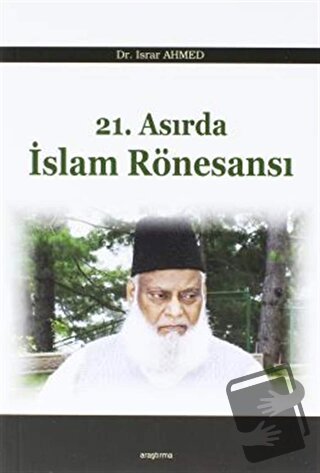 21. Asırda İslam Rönesansı - Israr Ahmed - Araştırma Yayınları - Fiyat