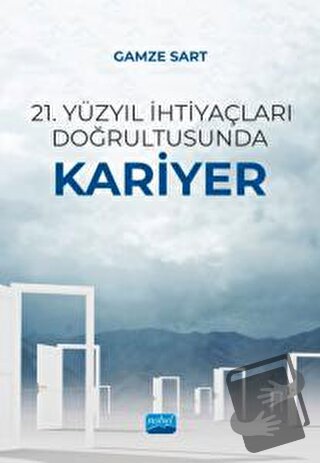 21. Yüzyıl İhtiyaçları Doğrultusunda Kariyer - Gamze Sart - Nobel Akad