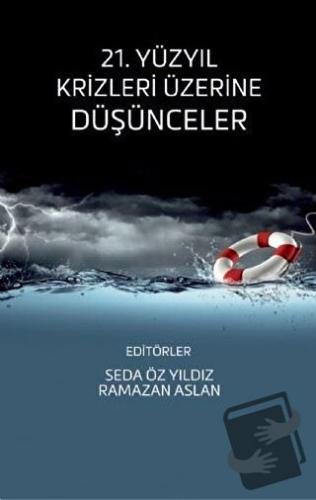 21. Yüzyıl Krizleri Üzerine Düşünceler - Ramazan Aslan - Nobel Akademi