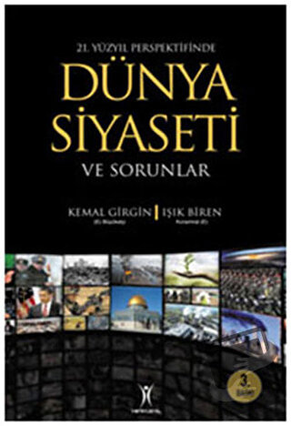 21. Yüzyıl Perspektifinde Dünya Siyaseti ve Sorunlar - Kemal Girgin - 