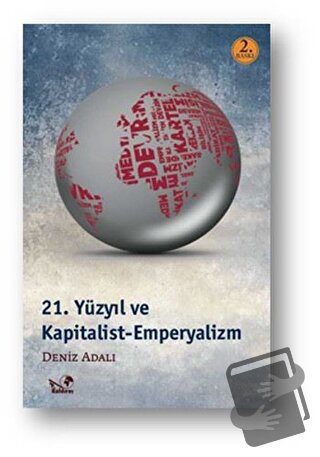 21. Yüzyıl ve Kapitalist Emperyalizm - Deniz Adalı - Kaldıraç Yayınevi