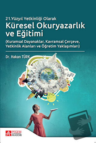 21.Yüzyıl Yetkinliği Olarak Küresel Okuryazarlık ve Eğitimi - Hakan Tü