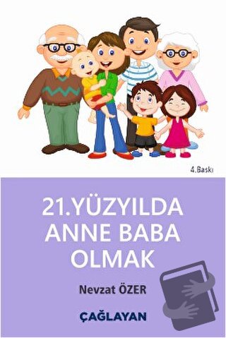 21. Yüzyılda Anne Baba Olmak - Nevzat Özer - Çağlayan Kitabevi - Fiyat