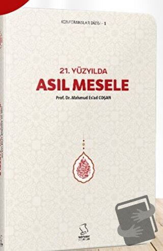 21. Yüzyılda Asıl Mesele - Cep Boy - Mahmud Es'ad Coşan - Server Yayın