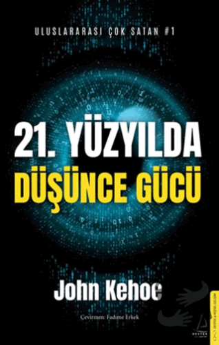 21. Yüzyılda Düşünce Gücü - John Kehoe - Destek Yayınları - Fiyatı - Y