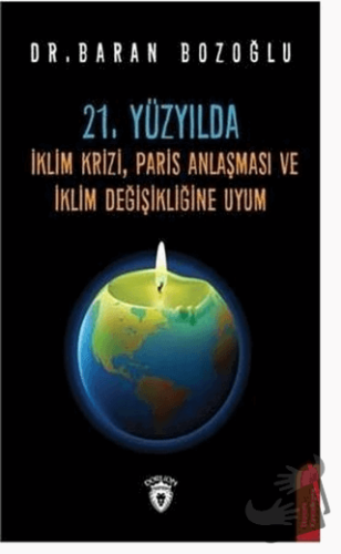 21. Yüzyılda İklim Krizi, Paris Anlaşması ve İklim Değişikliğine Uyum 