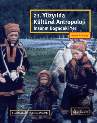 21. Yüzyılda Kültürel Antropoloji İnsanın Doğadaki Yeri - Daniel G. Ba