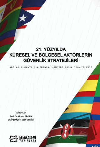 21. Yüzyılda Küresel ve Bölgesel Aktörlerin Güvenlik Stratejileri ABD,