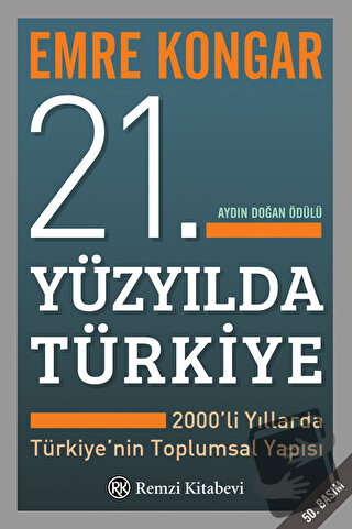 21. Yüzyılda Türkiye - Emre Kongar - Remzi Kitabevi - Fiyatı - Yorumla