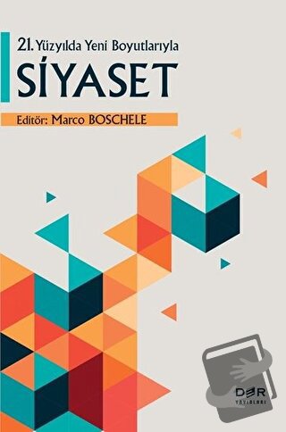 21. Yüzyılda Yeni Boyutlarıyla Siyaset - Marco Boschele - Der Yayınlar