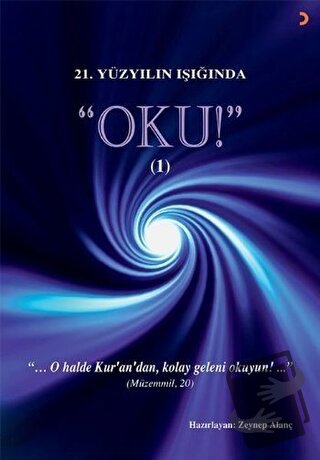 21.Yüzyılın Işığında - Oku! 1 - Zeynep Alanç - Cinius Yayınları - Fiya