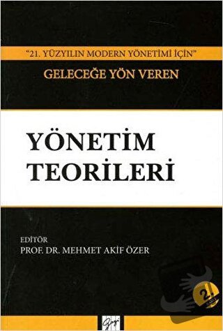 21. Yüzyılın Modern Yönetimi İçin Geleceğe Yön Veren Yönetim Teorileri