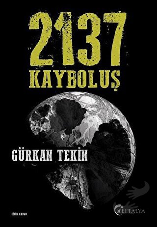 2137 Kayboluş - Gürkan Tekin - Eftalya Kitap - Fiyatı - Yorumları - Sa