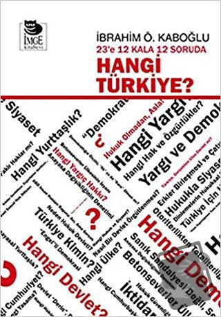 23’e 12 Kala 12 Soruda Hangi Türkiye? - İbrahim Ö. Kaboğlu - İmge Kita