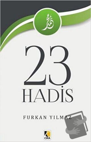 23 Hadis - Furkan Yılmaz - Çıra Yayınları - Fiyatı - Yorumları - Satın