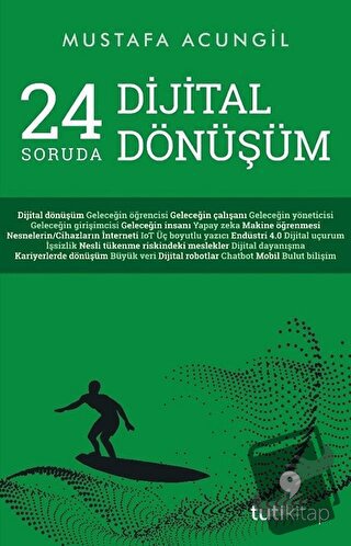 24 Soruda Dijital Dönüşüm - Mustafa Acungil - Tuti Kitap - Fiyatı - Yo