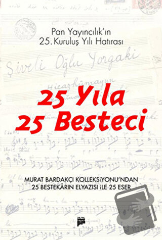 25 Yıla 25 Besteci - Murat Bardakçı - Pan Yayıncılık - Fiyatı - Yoruml