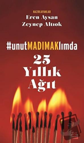 25 Yıllık Ağıt - Unutmadımaklımda - Eren Aysan - Kırmızı Kedi Yayınevi