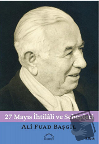 27 Mayıs İhtilali ve Sebepleri - Ali Fuad Başgil - Kubbealtı Neşriyatı