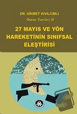 27 Mayıs ve Yön Hareketinin Sınıfsal Eleştirisi - Hikmet Kıvılcımlı - 