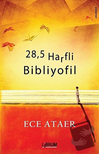 28,5 Harfli Bibliyofil - Ece Ataer - Librum Kitap - Fiyatı - Yorumları