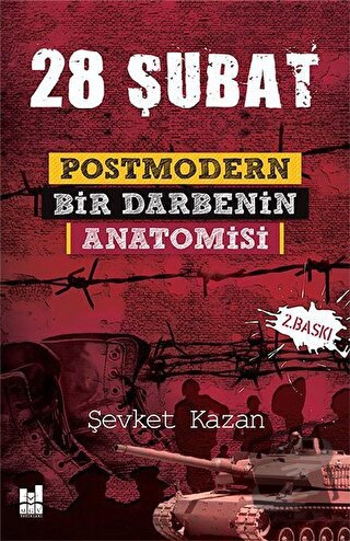 28 Şubat: Postmodern Bir Darbenin Anatomisi - Şevket Kazan - Mgv Yayın