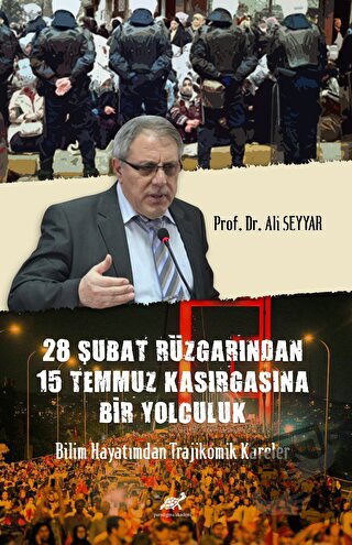 28 Şubat Rüzgârından 15 Temmuz Kasırgasına Bir Yolculuk Bilim Hayatımd