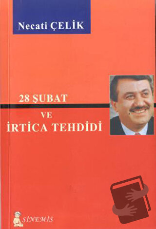 28 Şubat ve İrtica Tehdidi - Necati Çelik - Sinemis Yayınları - Fiyatı