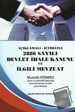 2886 Sayılı Devlet İhale Kanunu Ve ilgili Mevzuat (Ciltli) - Mustafa D