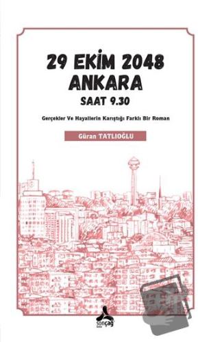 29 Ekim 2048 Ankara Saat 9.30 - Güran Tatlıoğlu - Sonçağ Yayınları - F