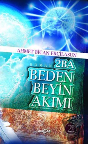 2BA Beden Beyin Akımı - Ahmet Bican Ercilasun - Akçağ Yayınları - Fiya