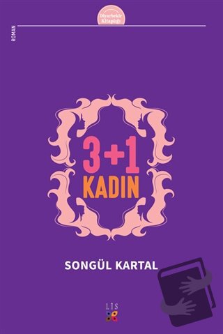 3 + 1 Kadın - Songül Kartal - Lis Basın Yayın - Fiyatı - Yorumları - S