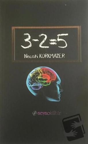 3-2=5 - Necati Korkmazer - Neyno Kültür Yayınevi - Fiyatı - Yorumları 