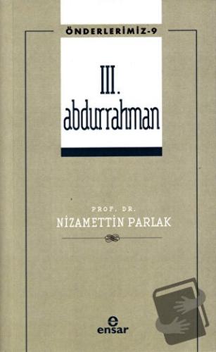 3. Abdurrahman (Önderlerimiz-9) - Nizamettin Parlak - Ensar Neşriyat -