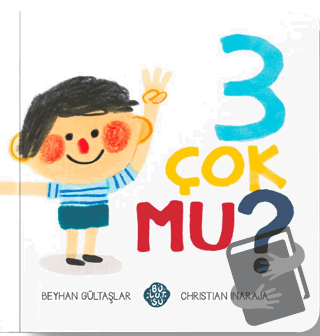 3 Çok Mu? (Ciltli) - Beyhan Gültaşlar - Bulutsu Yayınları - Fiyatı - Y