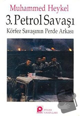 3. Petrol Savaşı Körfez Savaşının Perde Arkası - Muhammed Heykel - Pın