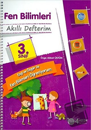 3. Sınıf Fen Bilimleri Akıllı Defterim - Özge Akbal Üstün - 4 Adım Yay