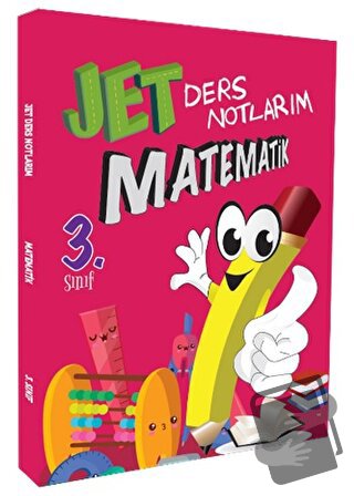 3. Sınıf Matematik Ders Notlarım - Kolektif - Jet Yayınevi - Fiyatı - 