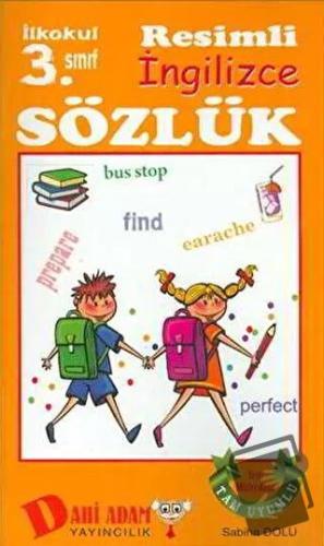 3. Sınıf Resimli İngilizce Sözlük - Sabiha Dolu - Dahi Adam Yayıncılık