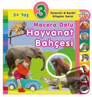 3+ Yaş Macera Dolu Hayvanat Bahçesi (Ciltli) - Kolektif - 0-6 Yaş Yayı