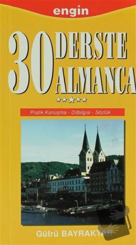 30 Derste Almanca - Gülru Bayraktar - Engin Yayınevi - Fiyatı - Yoruml