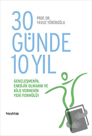 30 Günde 10 Yıl - Yavuz Yörükoğlu - Hayykitap - Fiyatı - Yorumları - S