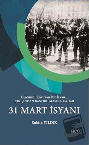 31 Mart İsyanı - Sıddık Yıldız - Gece Kitaplığı - Fiyatı - Yorumları -